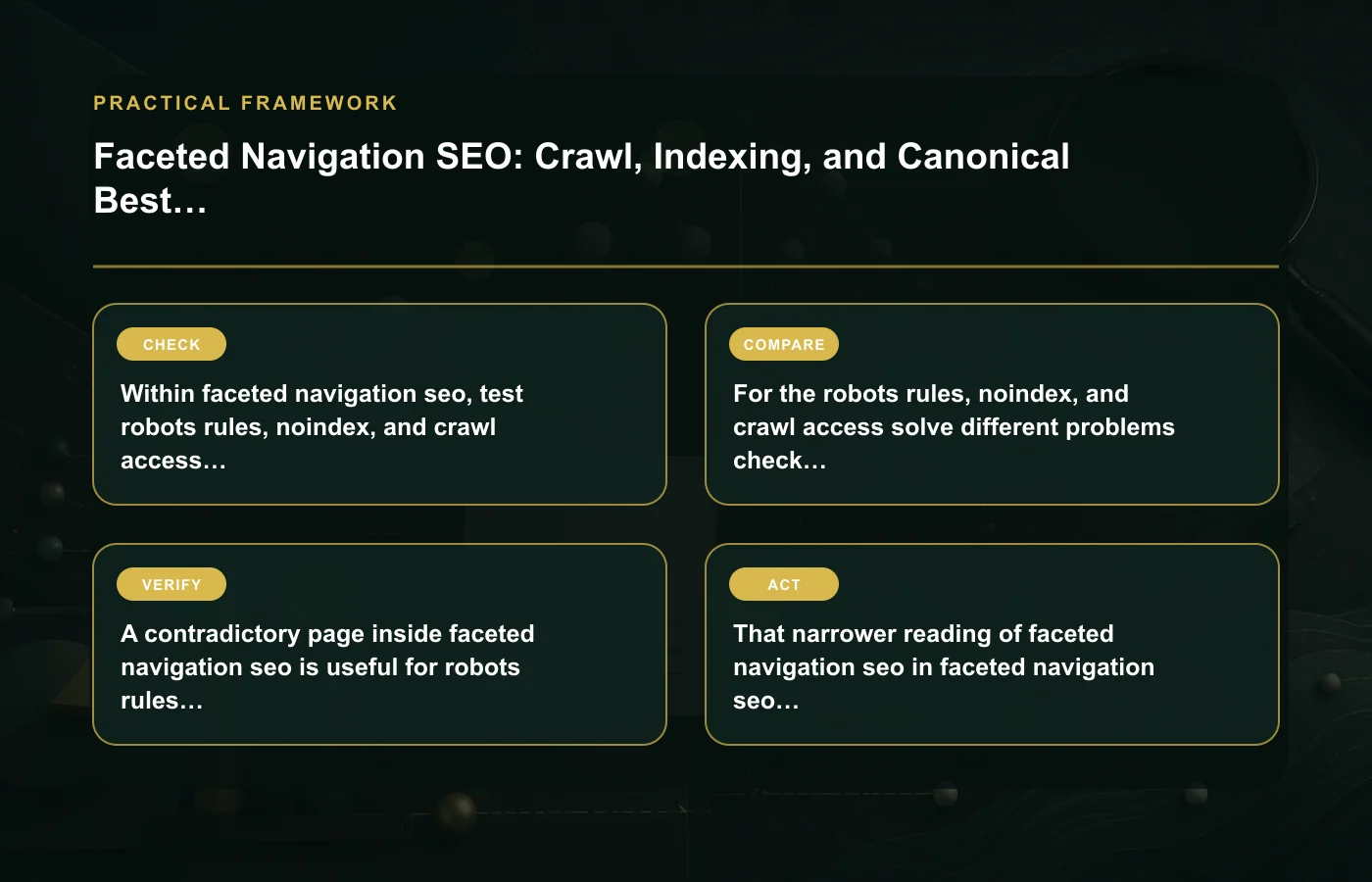 Faceted Navigation SEO: Crawl, Indexing, and Canonical Best Practices: practical framework for Within faceted navigation seo, test robots rules, noindex, and crawl access solve…